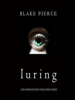 Luring (The Making of Riley Paige—Book 3) - Audiobook